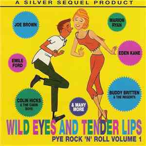 Various - Wild Eyes And Tender Lips - Pye Rock 'N' Roll Vol. 1 album flac