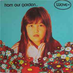 Wave - From Our Garden album flac