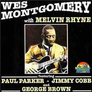 Wes Montgomery With Melvin Rhyne - Wes Montgomery With Melvin Rhyne album flac