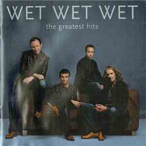 Wet Wet Wet - The Greatest Hits album flac