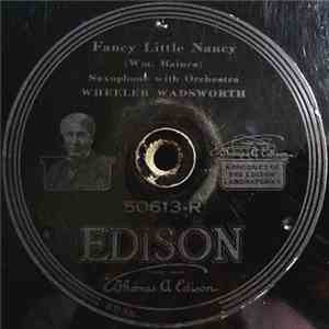 Wheeler Wadsworth / Bohumir Kryl - Fancy Little Nancy / Aloha Oe album flac