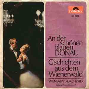 Wiener Ball-Orchester , Leitung: Franz Marszalek - An Der Schönen Blauen Donau / G'schichten Aus Dem Wienerwald album flac