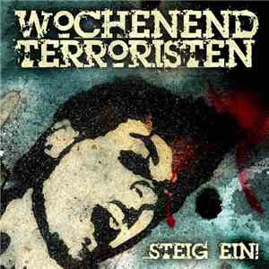 Wochenendterroristen - Steig Ein! album flac
