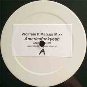 Wolfram Ft. Marcus Mixx - Americafuckyeah album flac