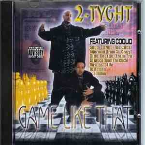 2-Tyght - Game Like That album flac