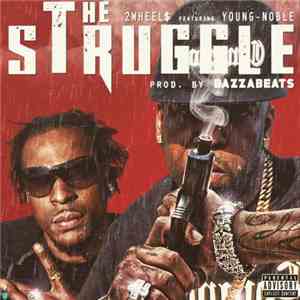 2wheels featuring Young Noble - The Struggle album flac