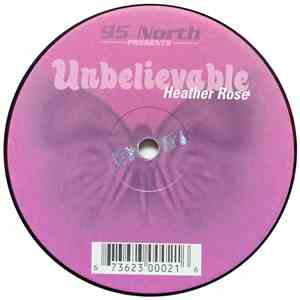 95 North Presents Heather Rose - Unbelievable album flac