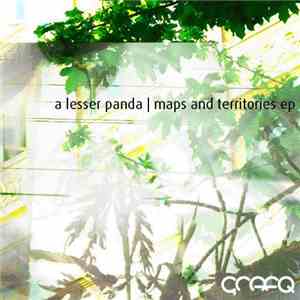 A Lesser Panda - Maps And Territories EP album flac