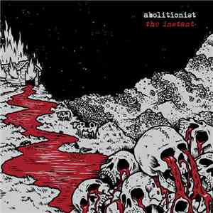 Abolitionist - The Instant album flac