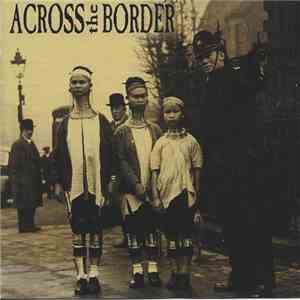 Across The Border - Short Songs, Long Faces album flac