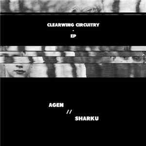 Agen & Sharku - Clearwing Circuitry album flac