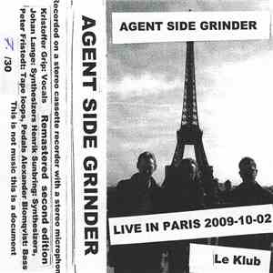 Agent Side Grinder - Live In Paris 2009-10-02 album flac
