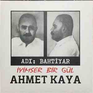 Ahmet Kaya - Adı Bahtiyar - İyimser Bir Gül album flac