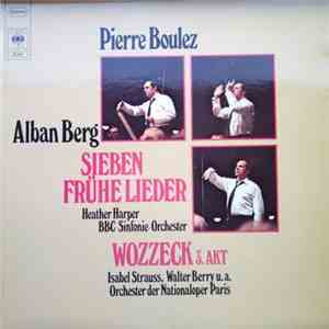 Alban Berg - Pierre Boulez - Sieben Frühe Lieder • Wozzeck 3. Akt album flac
