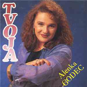 Alenka Godec - Tvoja album flac