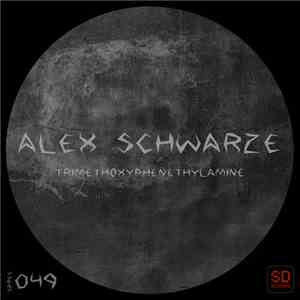 Alex Schwarze - Trimethoxyphenethylamine album flac