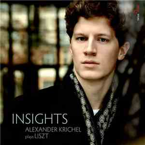 Alexander Krichel, Liszt - Insights album flac