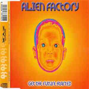 Alien Factory - Get The Future Started album flac