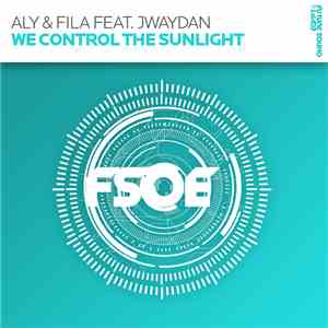 Aly & Fila Feat. Jwaydan - We Control The Sunlight album flac