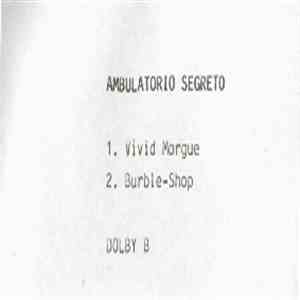 Ambulatorio Segreto - Vivid Morgue/Burble-Shop album flac