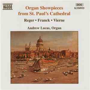 Andrew Lucas - Organ Showpieces from St. Paul's Cathedral album flac