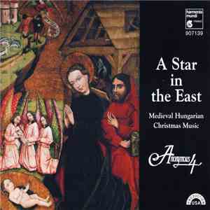 Anonymous 4 - La Estrella De Oriente - Música Húngara Navideña de la Época Medieval album flac