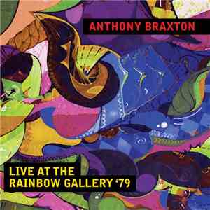 Anthony Braxton - Live At The Rainbow Gallery '79 album flac