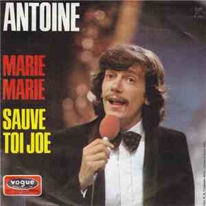 Antoine  - Marie Marie / Sauve Toi Joe album flac