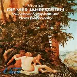 Antonio Vivaldi, Münchner Symphoniker, Hans Swarowsky - Die Vier Jahreszeiten album flac