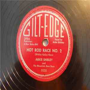 Arkie Shibley And The Montain Dew Boys - Hot Rod Race No. 2 / I Wish I Was Somebody's Rose album flac