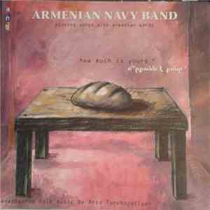 Armenian Navy Band - Որքանն է Քոնը = How Much Is Yours? album flac
