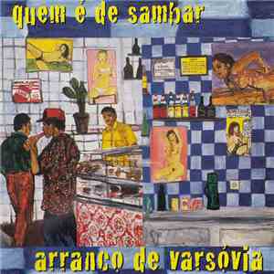 Arranco De Varsóvia - Quem É De Sambar album flac