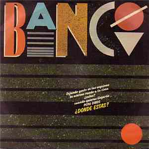 Banco - ¿Dónde Estás? album flac