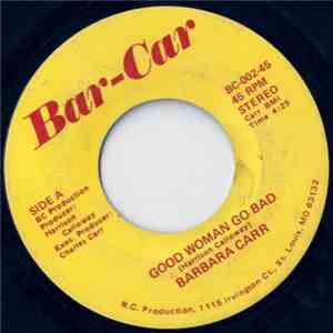 Barbara Carr - Good Woman Go Bad / Messing With My Mind album flac