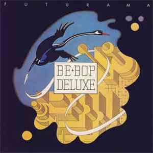 Be+Bop Deluxe - Futurama album flac