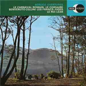 Berlioz, The Paris Conservatoire Orchestra, Albert Wolff, L'Orchestre De La Suisse Romande, Robert Denzler - Berlioz Overtures album flac