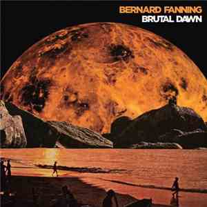 Bernard Fanning - Brutal Dawn album flac