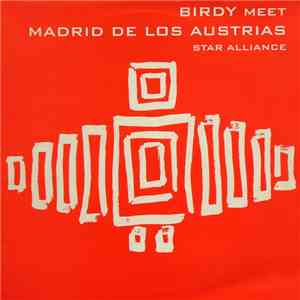 Birdy Meet Madrid De Los Austrias - Star Alliance album flac