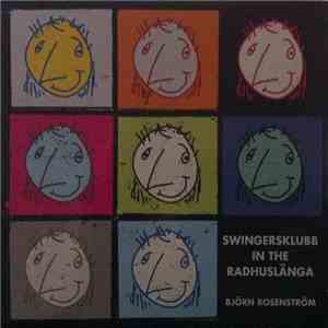 Björn Rosenström - Swingersklubb In The Radhuslänga album flac