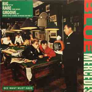 Blue Mercedes - See Want Must Have album flac