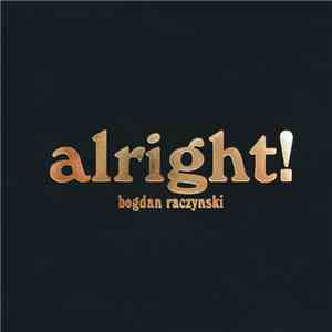 Bogdan Raczynski - Alright! album flac