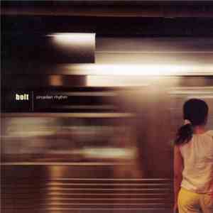 Bolt - Circadian Rhythm album flac