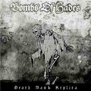 Bombs Of Hades - Death Mask Replica album flac