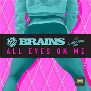 Brains  & JumoDaddy - All Eyes On Me album flac