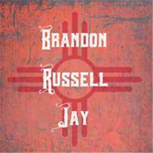 Brandon Russell Jay - Brandon Russell Jay album flac