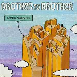Brother To Brother - Let Your Mind Be Free album flac