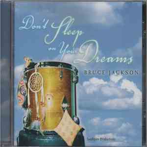 Bruce Jackson  - Don't Sleep On Your Dreams album flac
