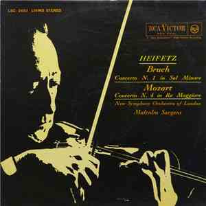 Bruch / Mozart - Heifetz, Sir Malcolm Sargent, The New Symphony Orchestra Of London - Concerto N. 1 In Sol Minore / Concerto N. 4 In Re Maggiore album flac