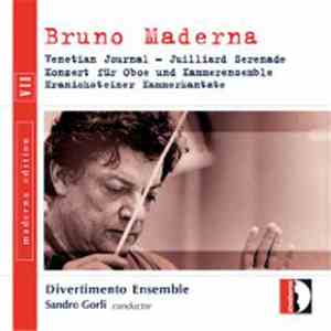 Bruno Maderna - Venetian Journal / Juilliard Serenade / Konzert Für Oboe Und Kammerensemble / Kranichsteiner Kammerkantate album flac