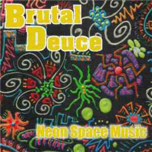 Brutal Deuce - Neon Space Music album flac